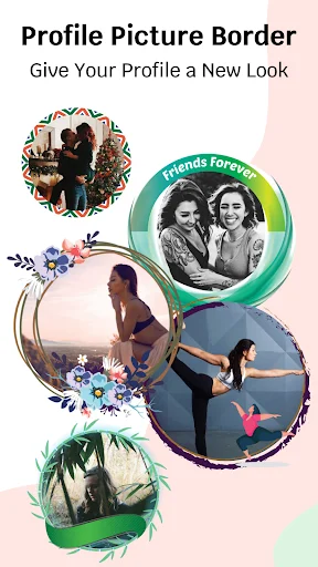 Profile Picture Border app homepage showing 'Give Your Profile a New Look' with four decorative frame examples including floral, Friends Forever, and tropical themed circular borders for social media profile pictures