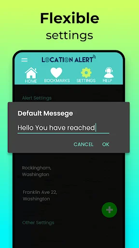 Location Alert notification settings screen with customizable Default Message text field and OK CANCEL options for alarm