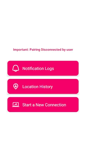 Disconnected pairing status alert screen with navigation options for Notification Logs, Location History, and New Connection setup