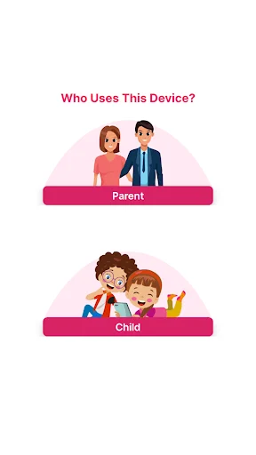 Select device user type: Parent or Child account for Same Notification parental monitoring application